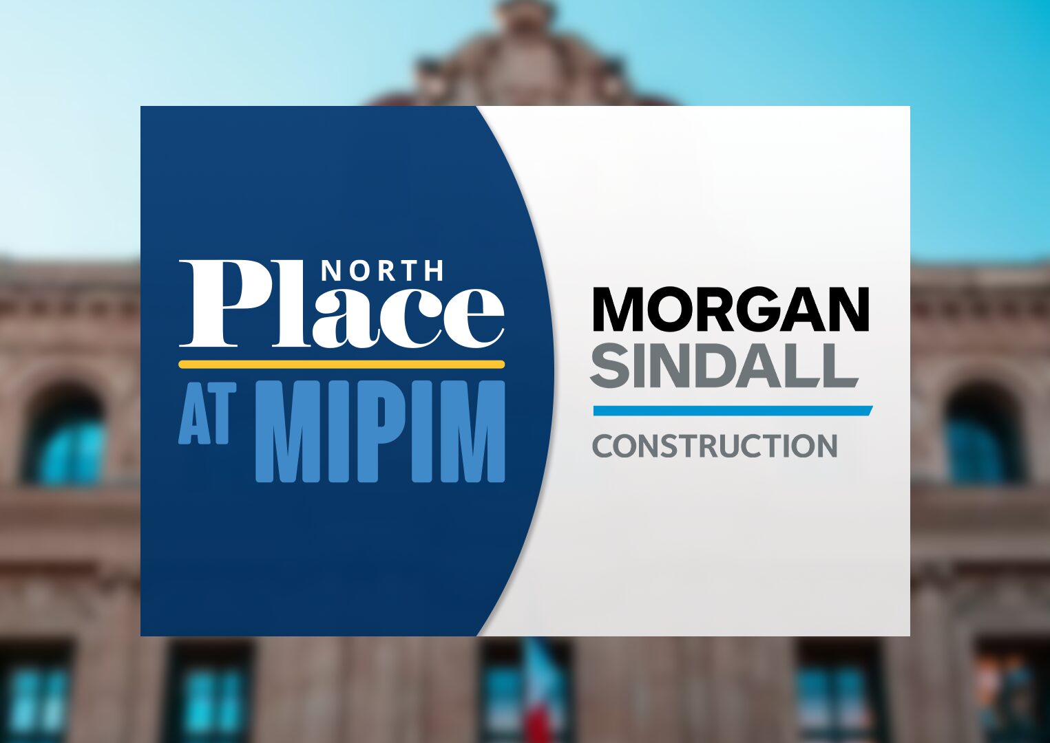 Place North at MIPIM logo next to Morgan Sindall Construction logo, overlaid onto blurred image of a historical building in Cannes